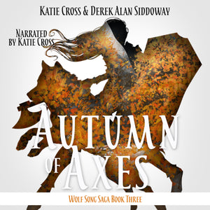 Autumn of Axes (audiobook) -Wolf Song Saga Book Three