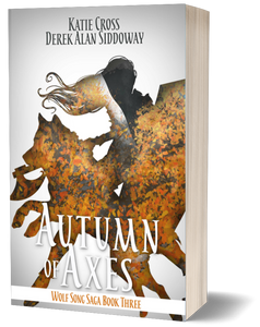 Autumn of Axes (paperback) -Wolf Song Saga Book Three